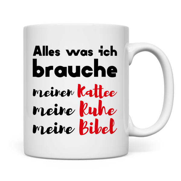 Tasse alles was ich brauche