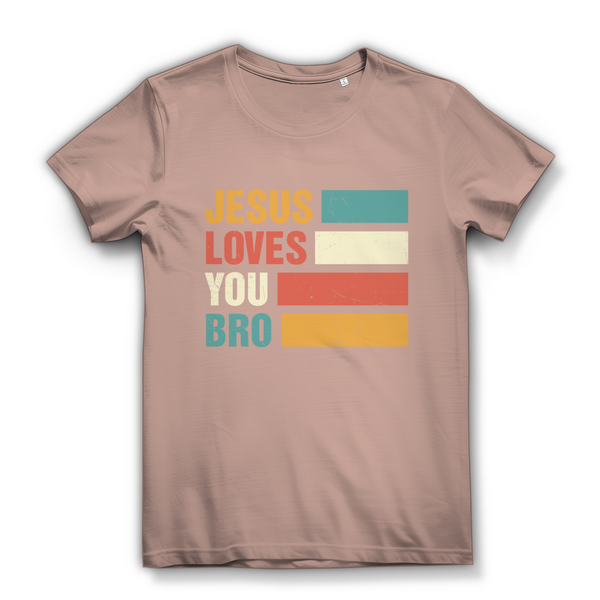 Damen Bio T-Shirt jesus loves you bro