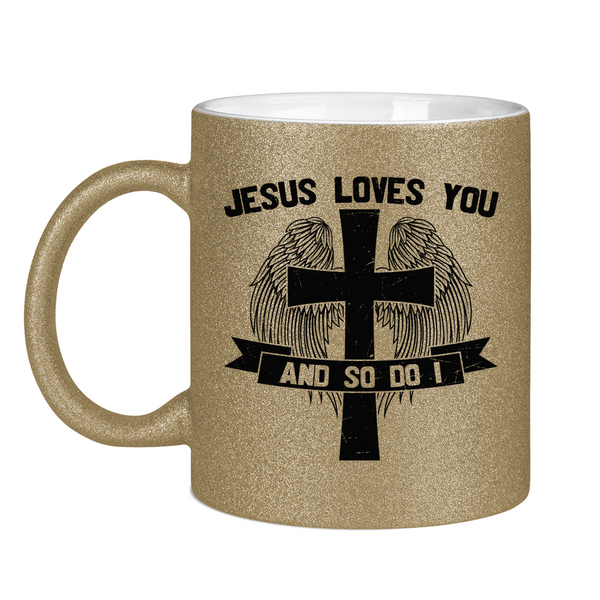 Glitzertasse jesus loves you and so do i