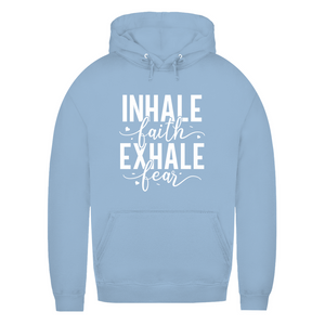 Damen Hoodie inhale faith exhale fear