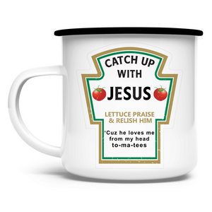 Emaille Tasse catch up with jesus