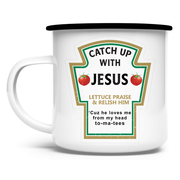 Emaille Tasse catch up with jesus