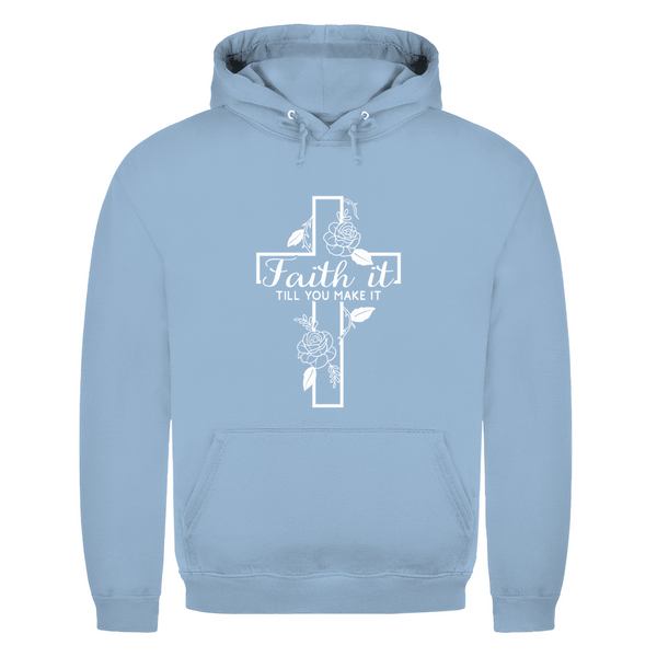 Herren Hoodie faith it till you make it