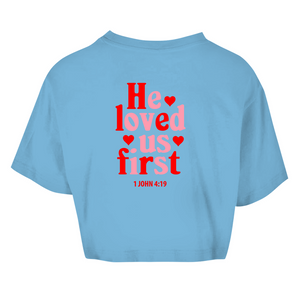 Damen Oversize Crop Top he loved us first 1 john 4:19