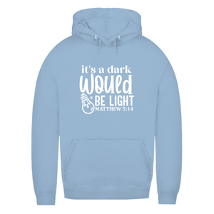 Damen Hoodie would be light matthew 5:14
