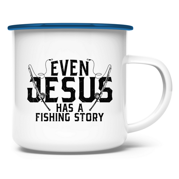 Emaille Tasse even jesus has a fishing story angler