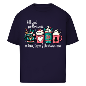Oversize T-Shirt all i want for christmas is jesus coffee