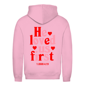 Damen Hoodie he loved us first 1 john 4:19