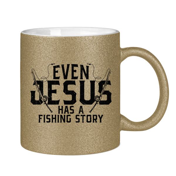 Glitzertasse even jesus has a fishing story angler