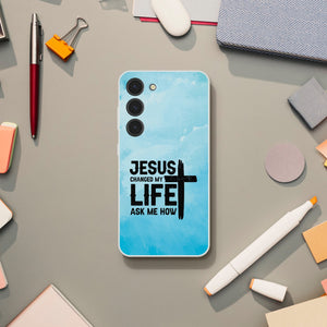 jesus changed my life ask me how Samsung-Hülle