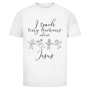 Herren T-Shirt i teach tiny humans about jesus