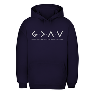 Unisex Oversize Hoodie god is greater than the highs and lows