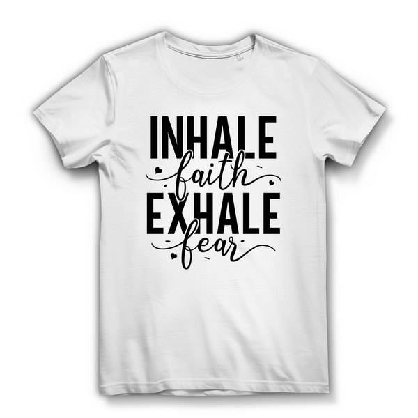 Damen Bio T-Shirt inhale faith exhale fear