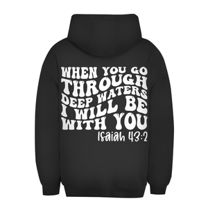 Unisex Oversize Hoodie then you god through deep waters