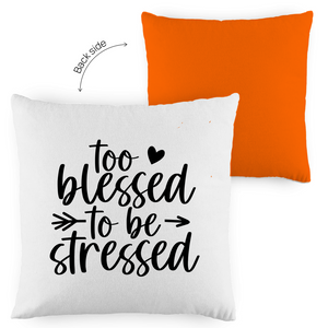 Kopfkissen zweifarbig to blessed too be stressed