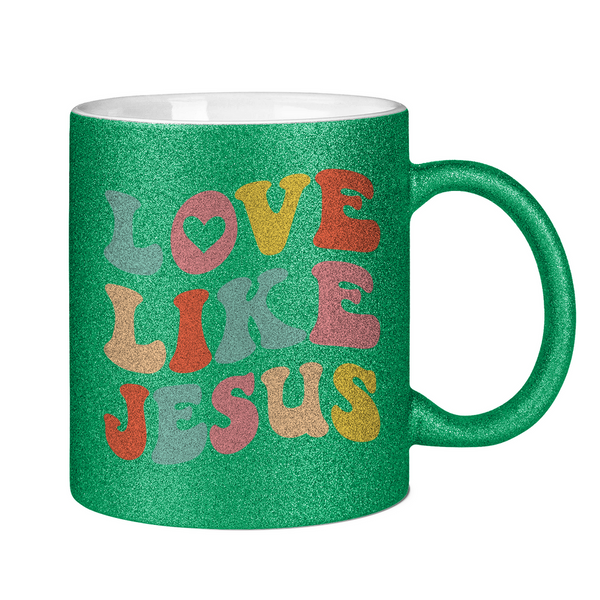 Glitzertasse love like jesus