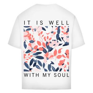 Oversize T-Shirt it is well with my soul