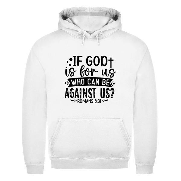 Herren Hoodie if god is for us romans 8:31