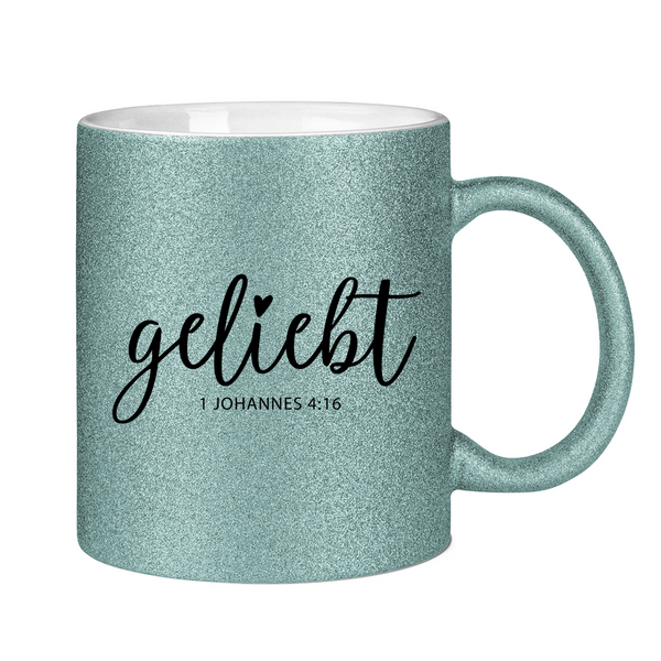 Glitzertasse geliebt 1 johannes 4:16