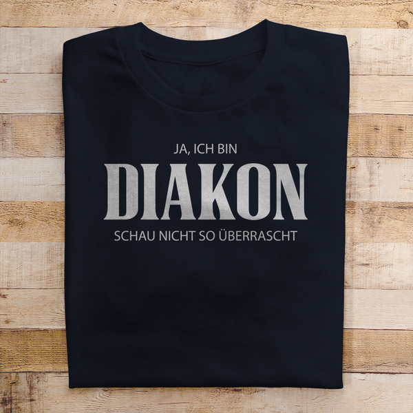 Herren T-Shirt ja ich bin diakon