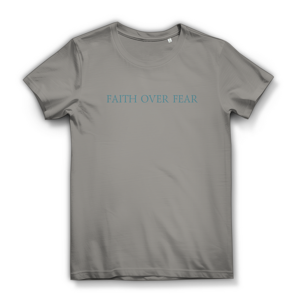 Damen Bio T-Shirt faith over fear psalm 118:6