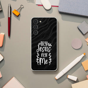 try jesus not me Samsung-Hülle