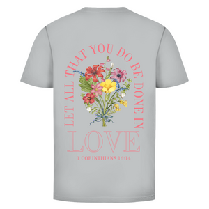 Herren T-Shirt be done in love 1 corinthians 16:14