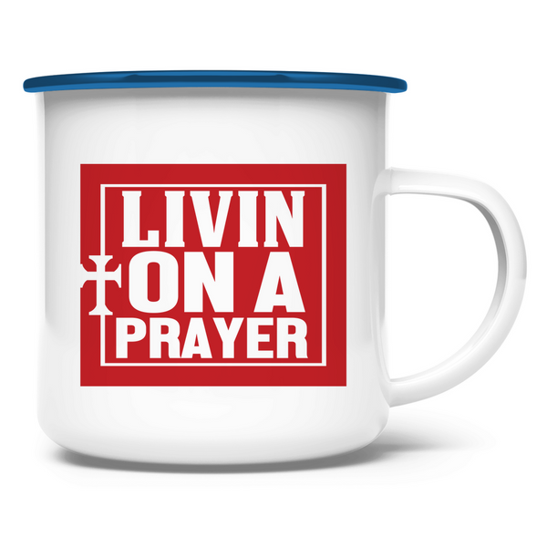 Emaille Tasse living on a prayer