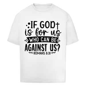 Oversize T-Shirt if god is for us romans 8:31