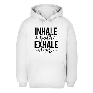Unisex Oversize Hoodie inhale faith exhale fear