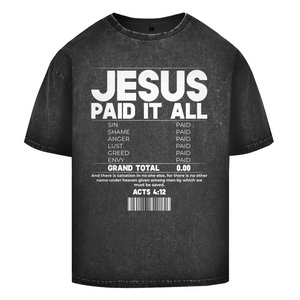Oversize Washed T-Shirt jesus paid it all acts 4:12