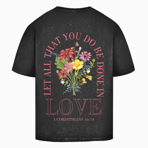 Oversize Washed T-Shirt be done in love 1 corinthians 16:14