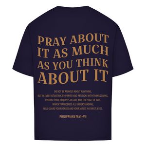 Oversize T-Shirt pray about it philippians 4:6-7
