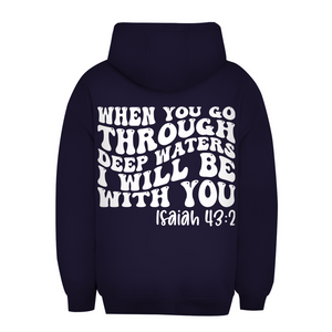 Unisex Oversize Hoodie then you god through deep waters