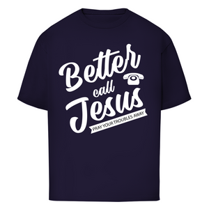 Oversize T-Shirt better call jesus