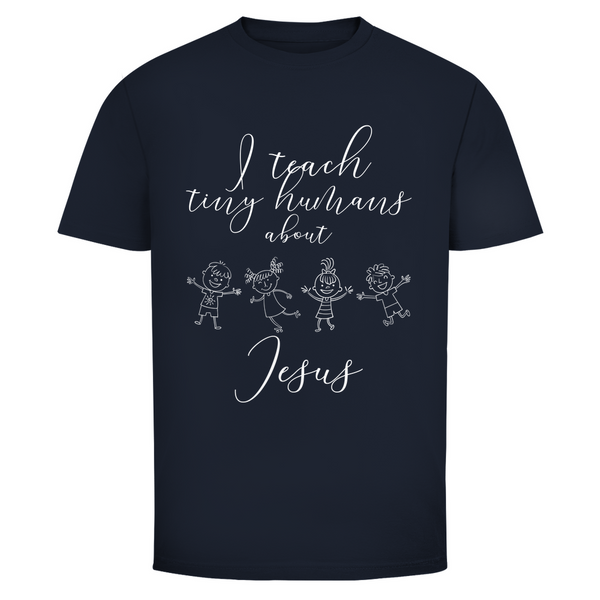 Herren T-Shirt i teach tiny humans about jesus