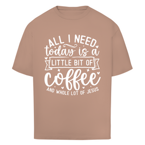 Oversize T-Shirt little bit of coffee and whole lot of jesus