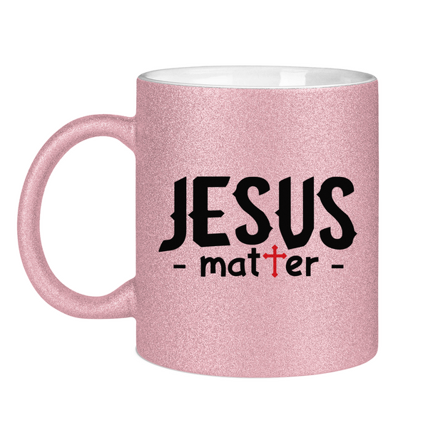 Glitzertasse jesus matter