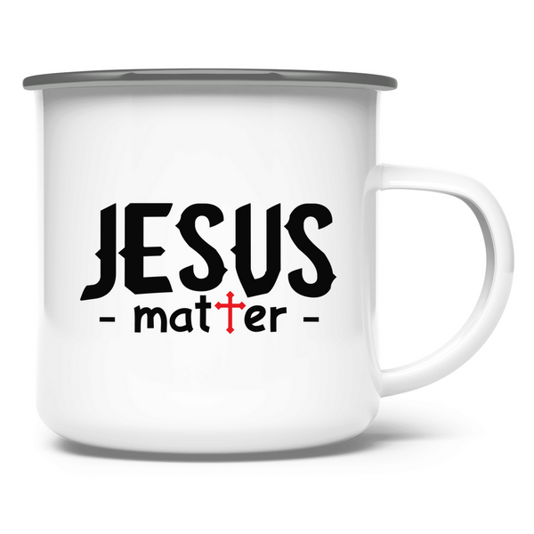 Emaille Tasse jesus matter