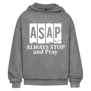 Oversize Washed Hoodie always stop and pray