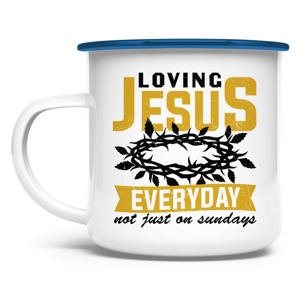 Emaille Tasse loving jesus everyday