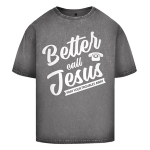 Oversize Washed T-Shirt better call jesus