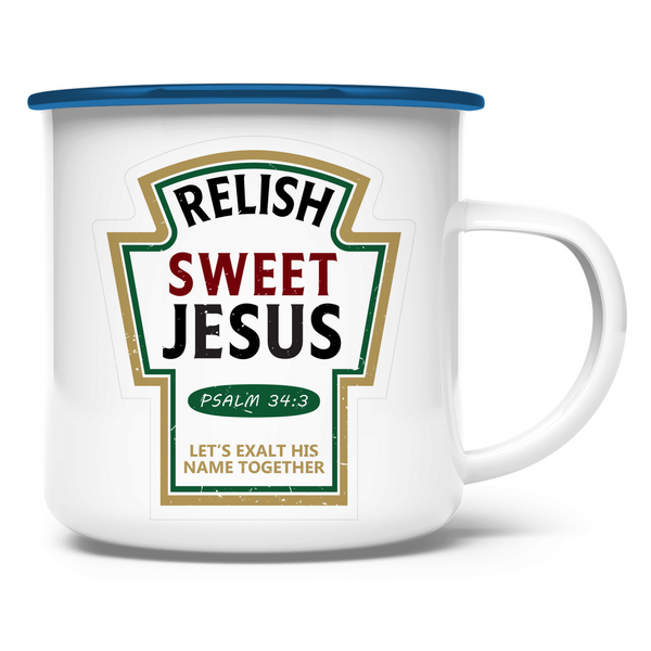 Emaille Tasse relish sweet jesus psalm 34:3