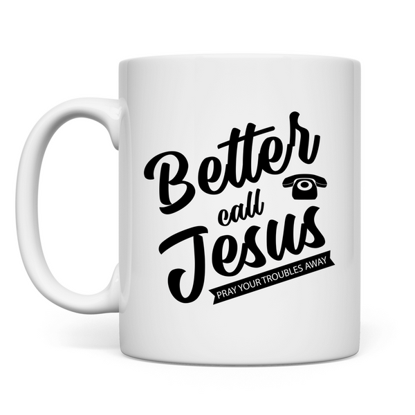 Tasse better call jesus