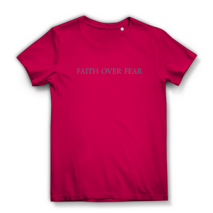 Damen Bio T-Shirt faith over fear psalm 118:6