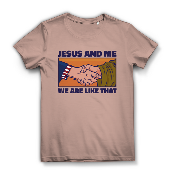 Damen Bio T-Shirt jesus and me we are like that