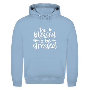 Herren Hoodie to blessed to be stressed