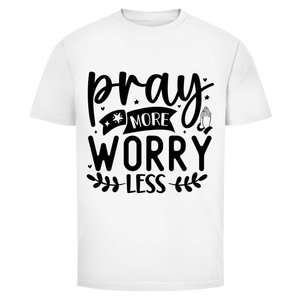 Herren T-Shirt pray more worry less