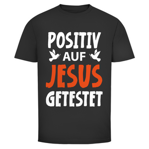Herren T-Shirt positiv auf jesus getestet