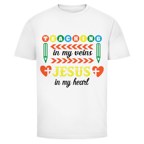 Herren T-Shirt teaching in my veins jesus in my heart